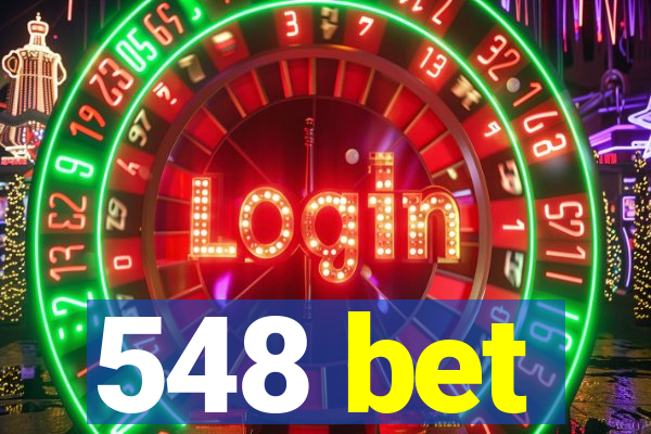 548 bet